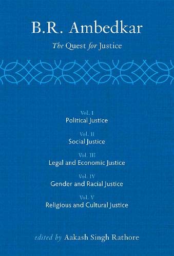 B R Ambedkar The Quest For Justice Vol 5 Aakash Singh Rathore Editor