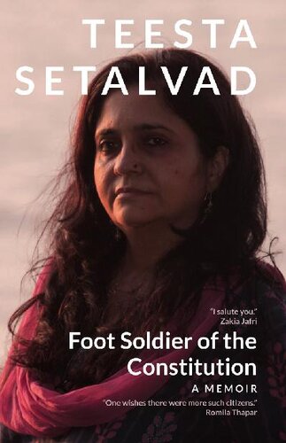 Foot Soldier Of The Constitution A Memoir Teesta Setalvad