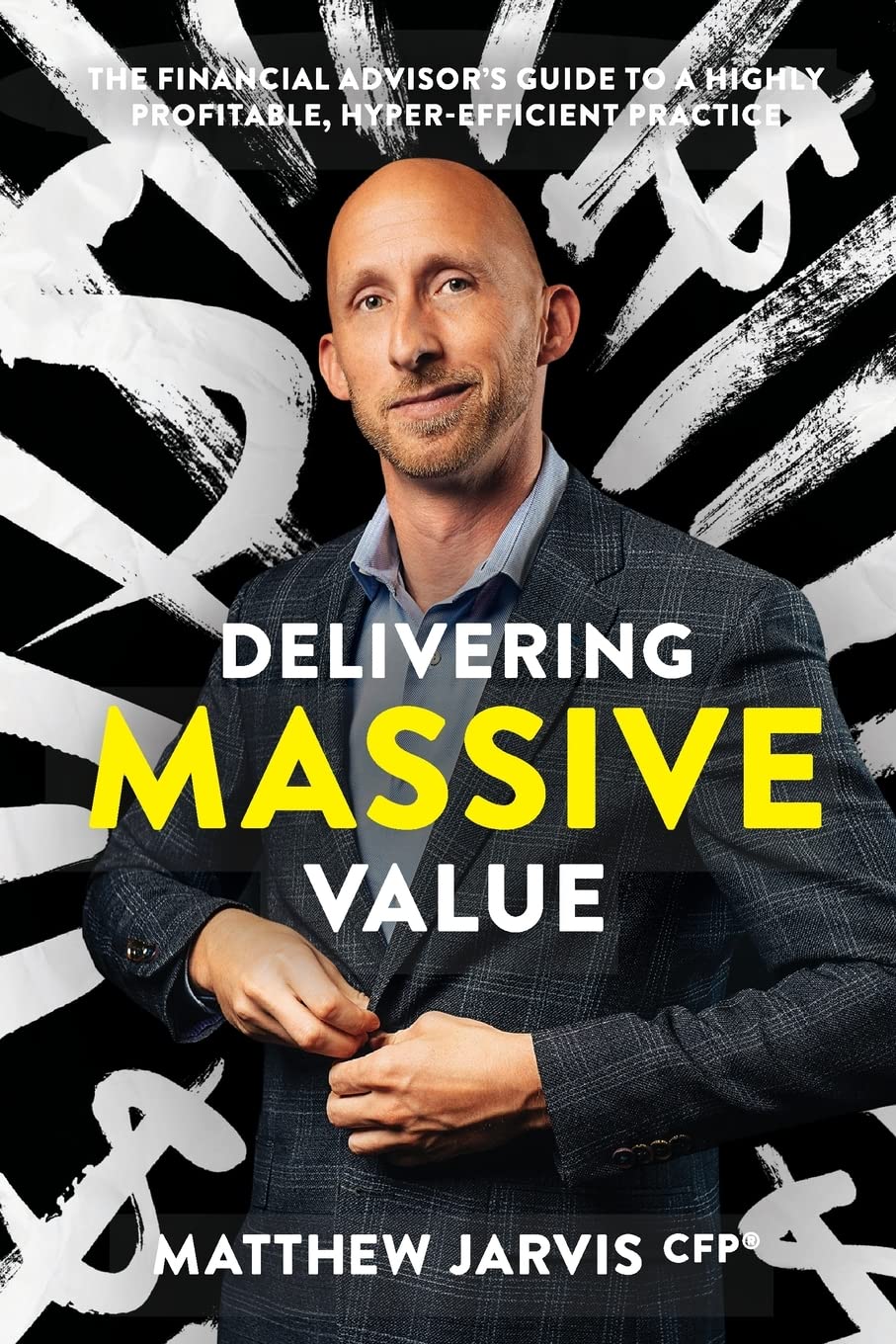 Delivering Massive Value Matthew Jarvis Josh Raab Editor
