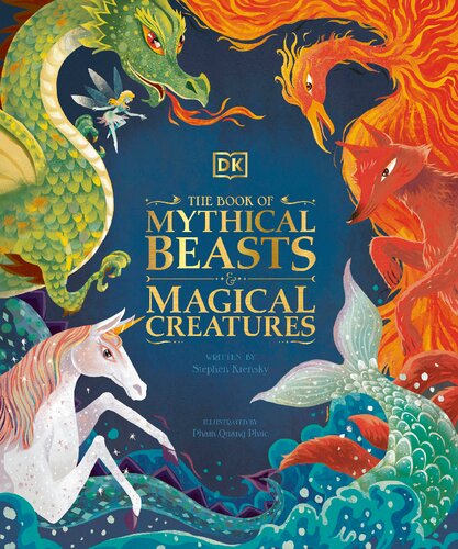 The Book Of Mythical Beasts And Magical Creatures Stephen Krensky