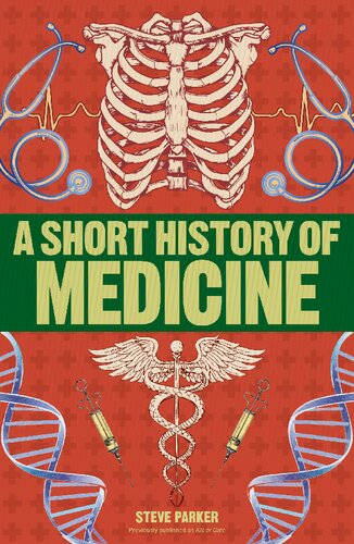 A Short History Of Medicine Steve Parker