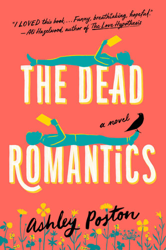 The Dead Romantics A Novel Ashley Poston
