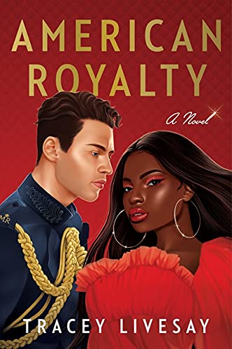 American Royalty A Novel Tracey Livesay