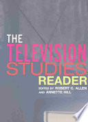 The Television Studies Reader 1st Edition Robert C Allen Annette Hill