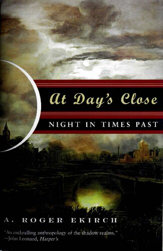 At Days Close Night In Times Past A Roger Ekirch