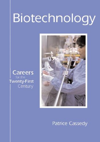 Careers For The Twentyfirst Century Biotechnology 1st Edition Patrice Cassedy