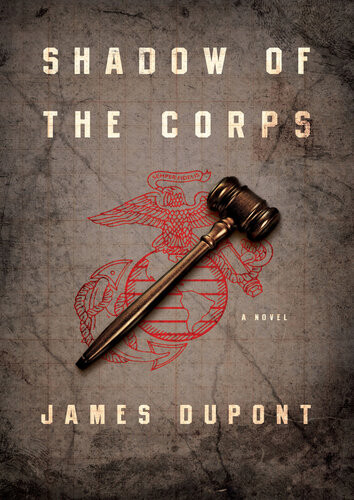 Shadow Of The Corps James M Dupont