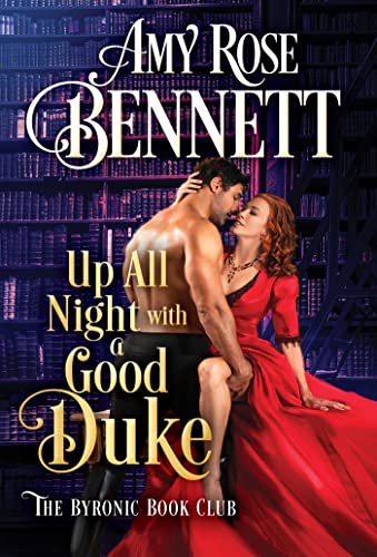 Up All Night With A Good Duke The Byronic Book Club Amy Rose Bennett