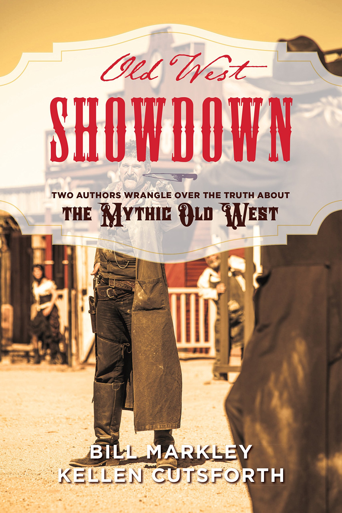 Old West Showdown Two Authors Wrangle Over The Truth About The Mythic Old West William Markley