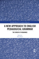 A New Approach To English Pedagogical Grammar The Order Of Meanings 1st Edition Akira Tajino