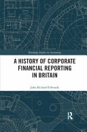 A History Of Corporate Financial Reporting In Britain 1st Edition John Richard Edwards