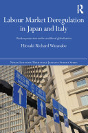 Labour Market Deregulation In Japan And Italy Worker Protection Under Neoliberal Globalisation Watanabe