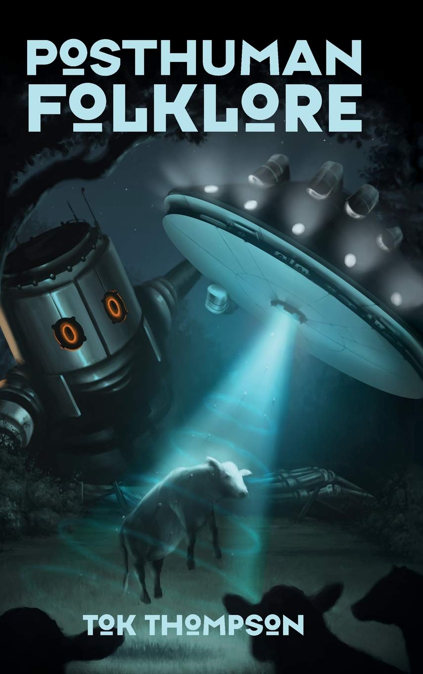 Posthuman Folklore Tok Thompson