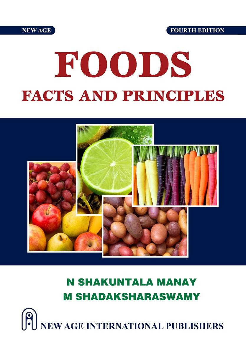 Foods Facts And Principles 4th Edition N Shakuntala Manay M Shadaksharaswamy