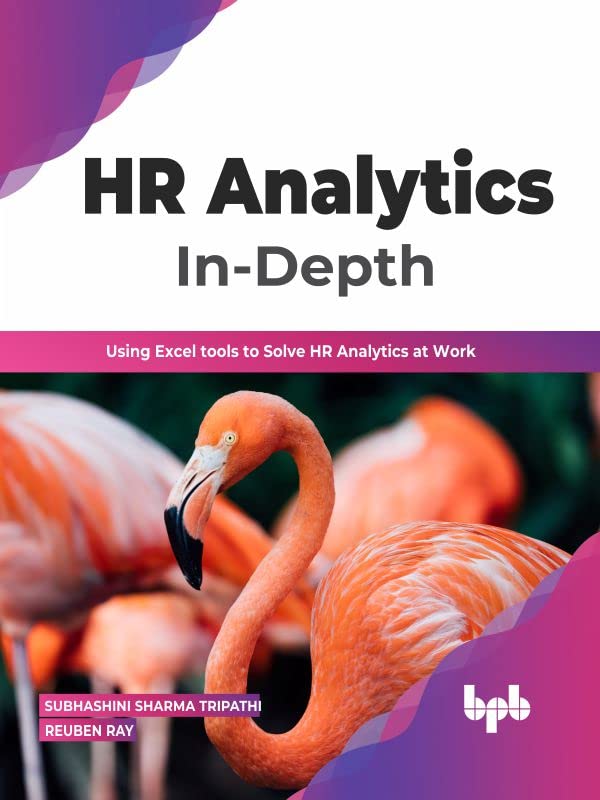 Hr Analytics Indepth Using Excel Tools To Solve Hr Analytics At Work Subhashini Sharma Tripathi