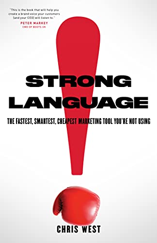 Strong Language The Fastest Smartest Cheapest Marketing Tool Youre Not Using Chris West