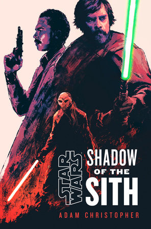 Star Wars Shadow Of The Sith Adam Christopher