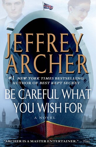 Be Careful What You Wish For Jeffrey Archer