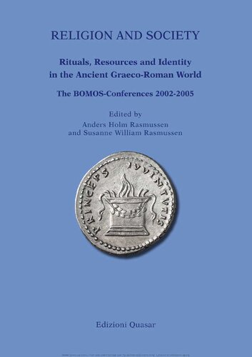 Religion And Society Rituals Resources And Identity In The Ancient Graecoroman World The Bomosconferences 20022005 Bomos Network Conference
