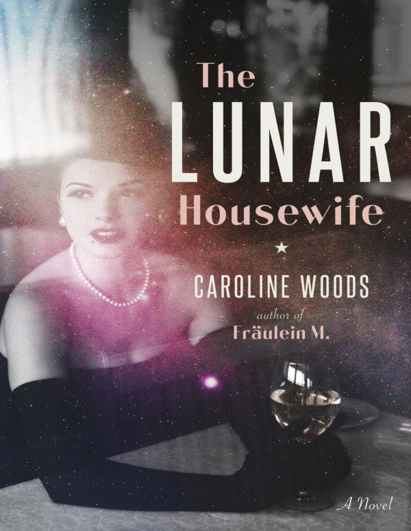 The Lunar Housewife Caroline Woods
