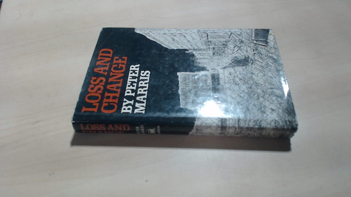Loss And Change 1st Edition Peter Marris
