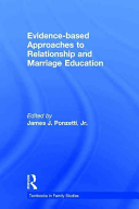 Evidence Based Approaches To Relationship And Marriage Education 1st Edition James J Ponzetti