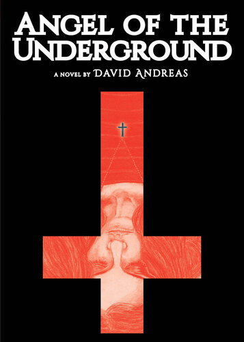 Angel Of The Underground David Andreas