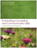 Embedding Counselling And Communication Skills A Relational Skills Model 1st Edition Rebecca Midwinter