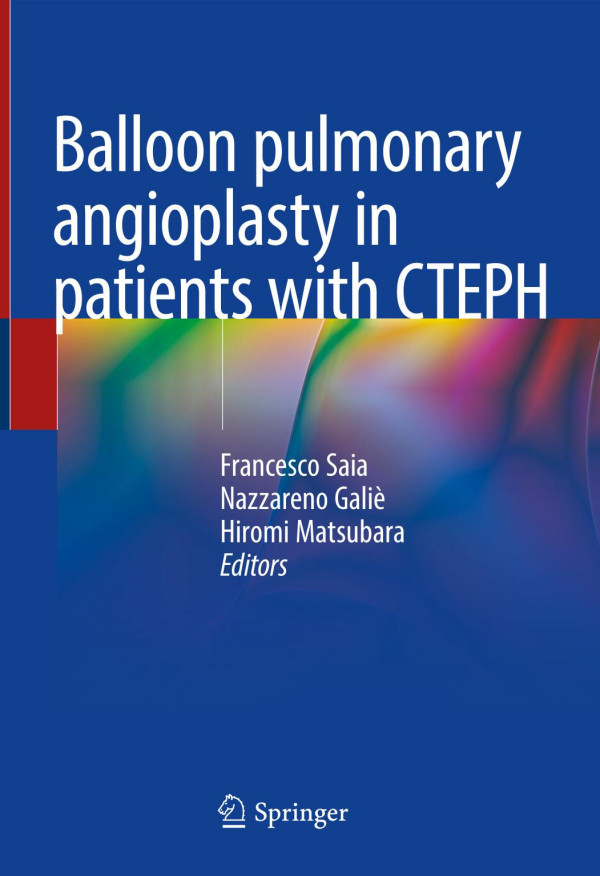 Balloon Pulmonary Angioplasty In Patients With Cteph 1st Edition Francesco Saia