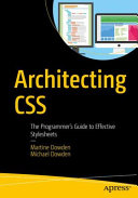 Architecting Css The Programmers Guide To Effective Style Sheets 1st Edition Michael Dowden