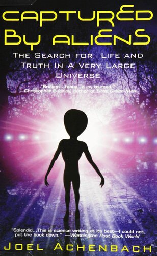 Captured By Aliens The Search For Life And Truth In A Very Large Universe Reprint Joel Achenbach