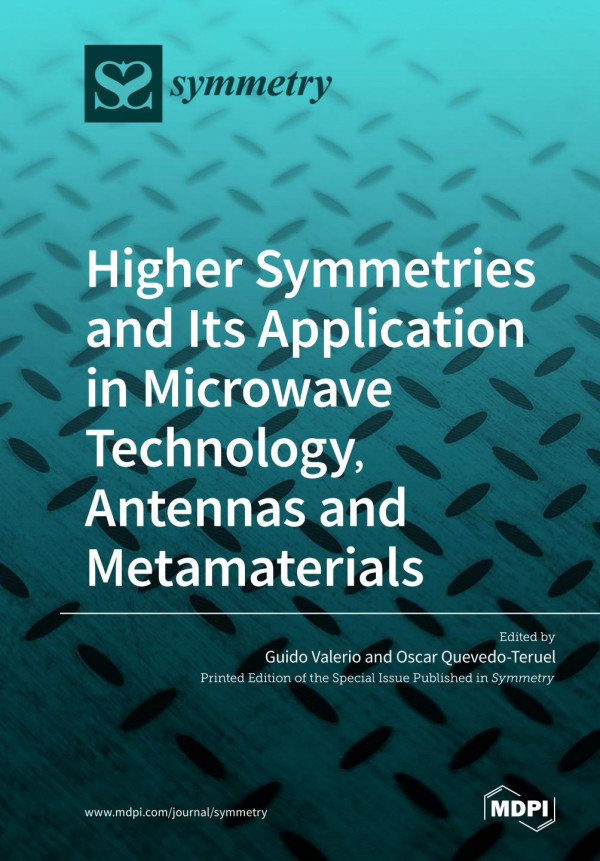 Higher Symmetries And Its Application In Microwave Technology Antennas And Metamaterials Illustrated Guido Valerio Editor