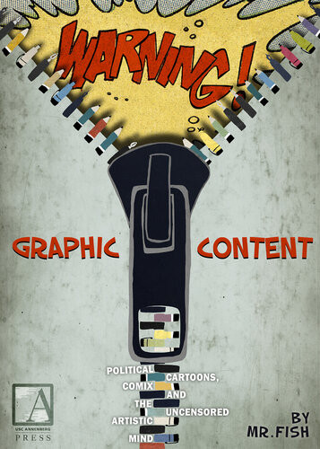 Warning Graphic Content Political Cartoons Comix And The Uncensored Artistic Mind Mr Fish