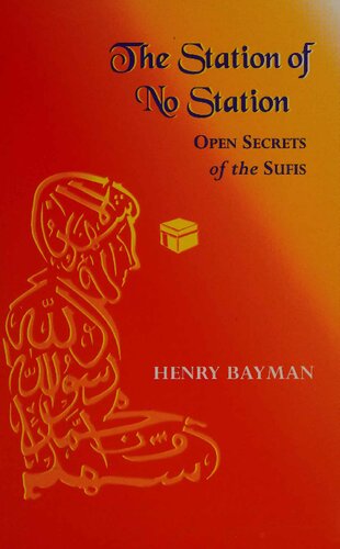 The Station Of No Station Open Secrets Of The Sufis Henry Bayman
