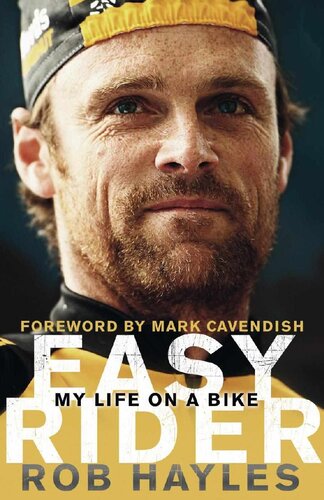 Easy Rider My Life On A Bike Rob Hayles