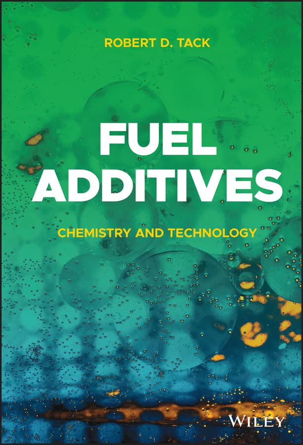 Fuel Additives Chemistry And Technology Robert D Tack