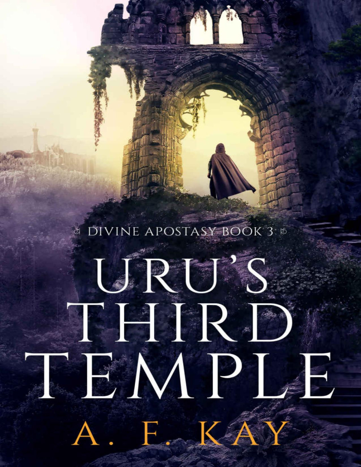 Urus Third Temple A Fantasy Litrpg Adventure Divine Apostasy Book 3 A F Kay