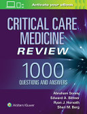 Critical Care Medicine Review 1000 Questions And Answers Abraham Sonny