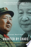Haunted By Chaos Chinas Grand Strategy From Mao Zedong To Xi Jinping With A New Afterword Sulmaan Wasif Khan