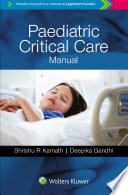 Paediatric Critical Care Manual Shrishu R Kamath Deepika Gandhi