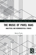 The Music Of Pavel Haas Analytical And Hermeneutical Studies 1st Edition Martin čurda