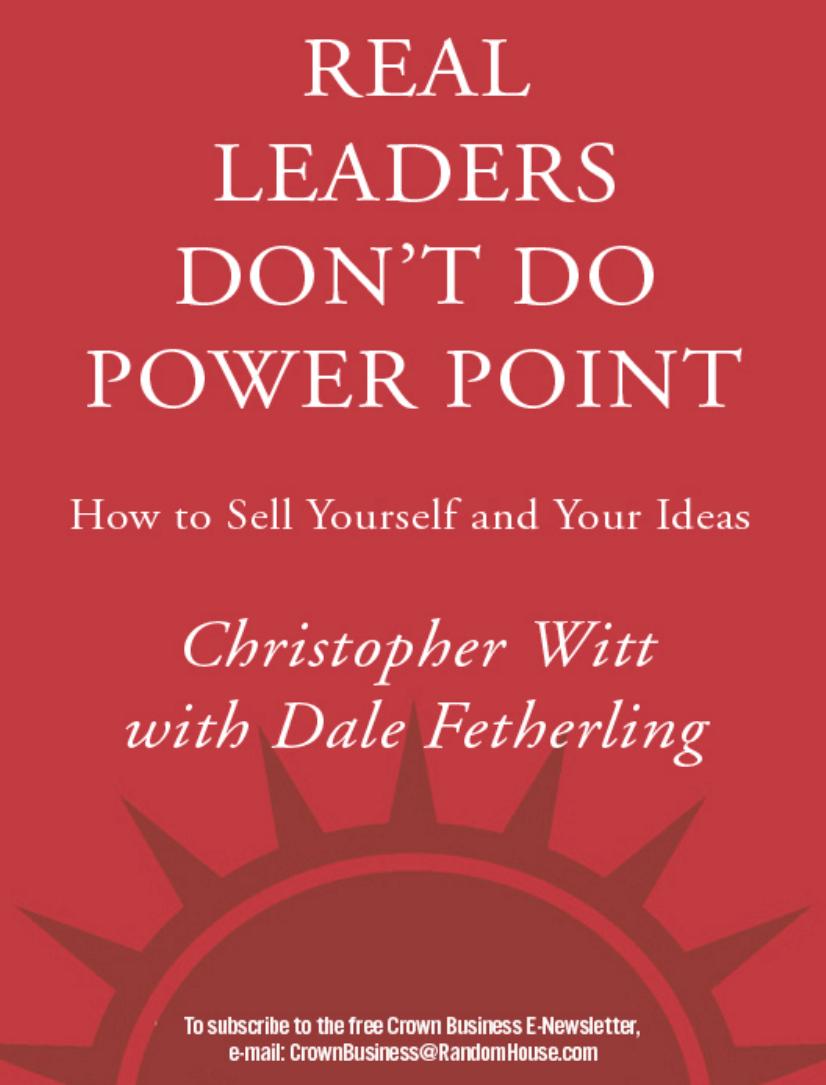 Real Leaders Dont Do Powerpoint Christopher Witt Dale Fetherling