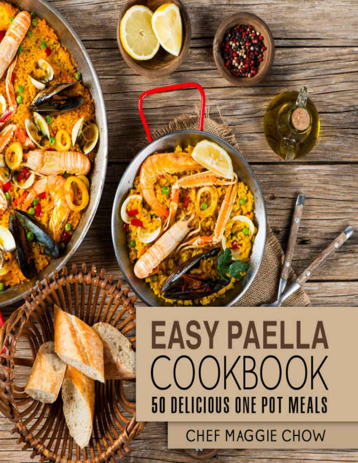 Easy Paella Cookbook 50 Delicious Onepot Meals Paella Cookbook Paella Recipes Onepot Meals Onepot Cookbook Onepot Recipes Latin Cookbook Latin Recipes Book 1 Maggie Chow