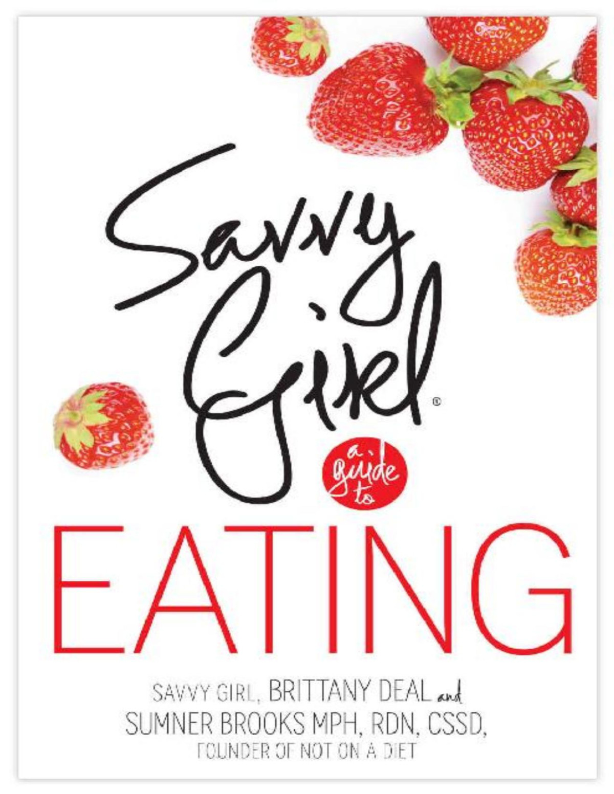 Savvy Girl A Guide To Eating Brittany Deal Sumner Brooks