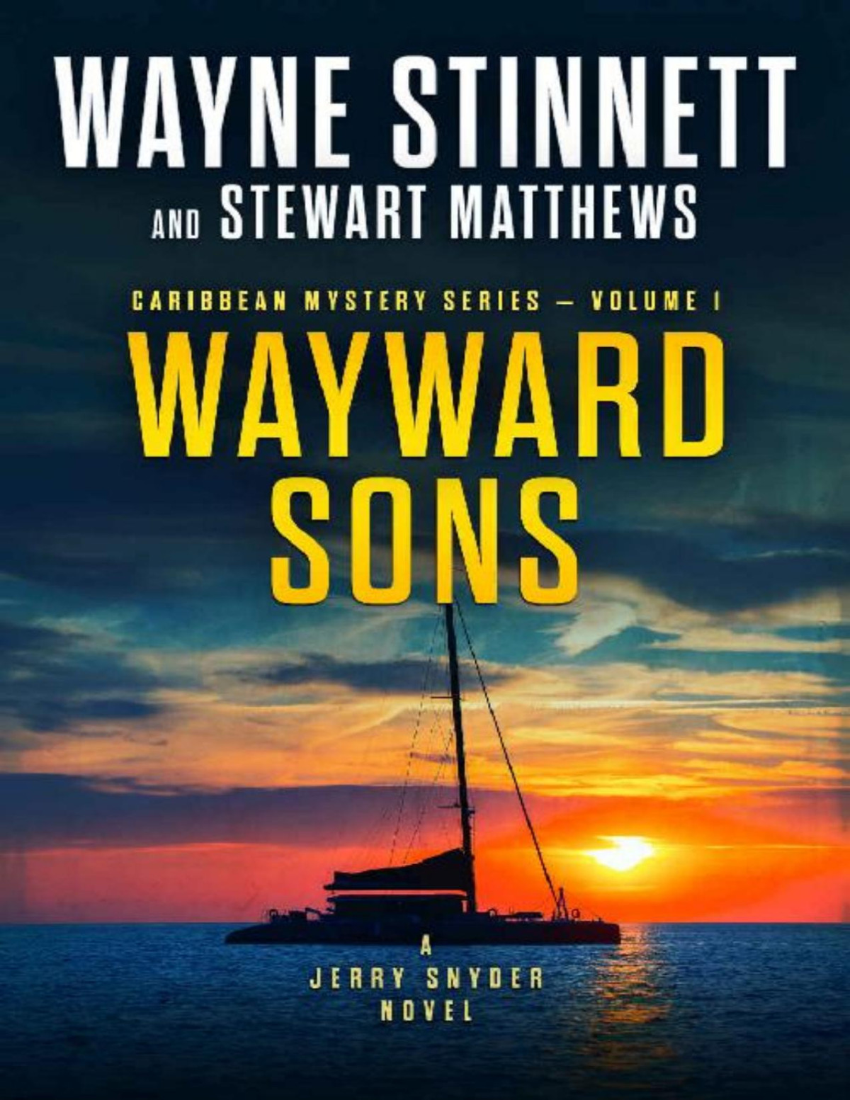 Wayward Sons Wayne Stinnett Stewart Matthews
