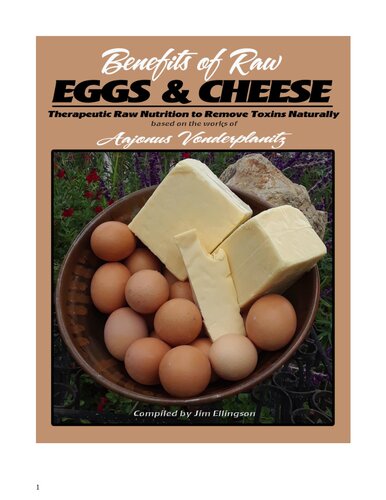 Aajonus Vonderplanitz Benefits Of Raw Eggs And Cheese Aajonus Vonderplanitz