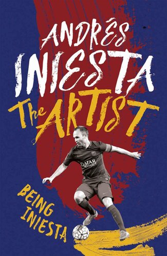 The Artist Being Iniesta Andrs Iniesta