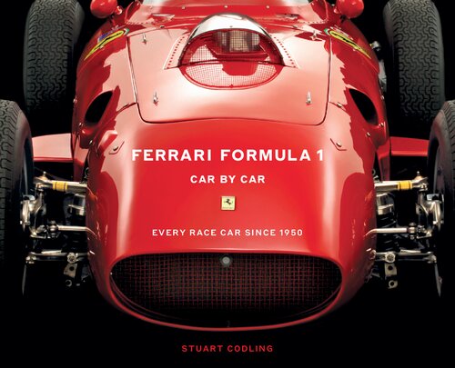 Ferrari Formula 1 Car By Car Every Race Car Since 1950 Stuart Codling