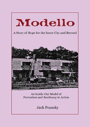 Modello A Story Of Hope For The Inner City And Beyond Third Jack Pransky