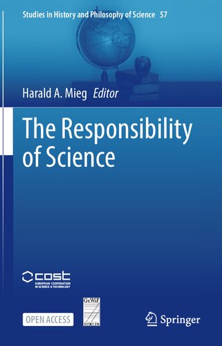 The Responsibility Of Science 1st Edition Harald A Mieg